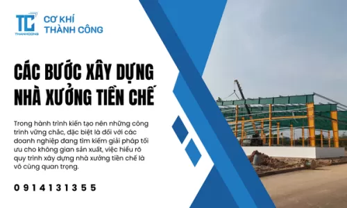 Các bước xây dựng nhà xưởng tiền chế