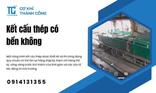 Kết cấu thép có bền không