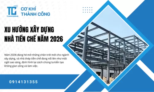 Xu hướng xây dựng nhà tiền chế năm 2026